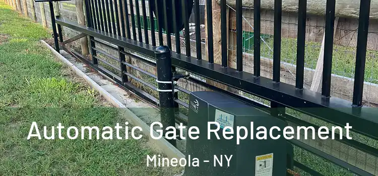  Automatic Gate Replacement Mineola - NY