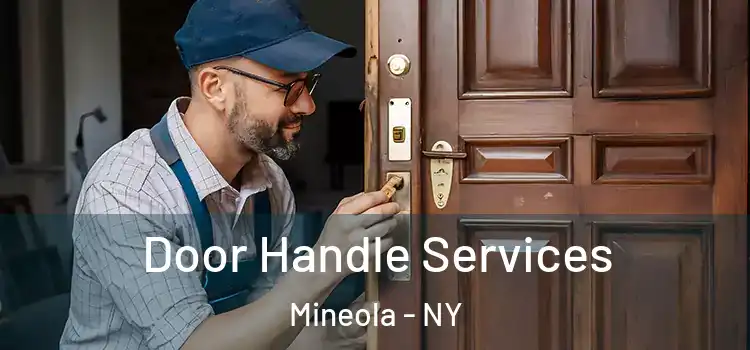  Door Handle Services Mineola - NY