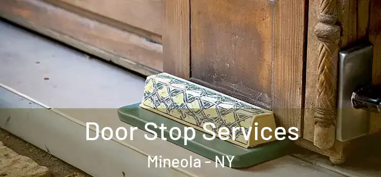  Door Stop Services Mineola - NY