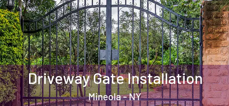  Driveway Gate Installation Mineola - NY