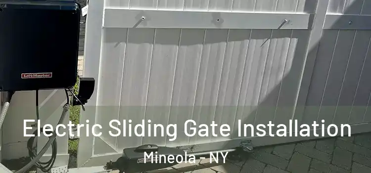  Electric Sliding Gate Installation Mineola - NY