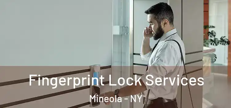  Fingerprint Lock Services Mineola - NY