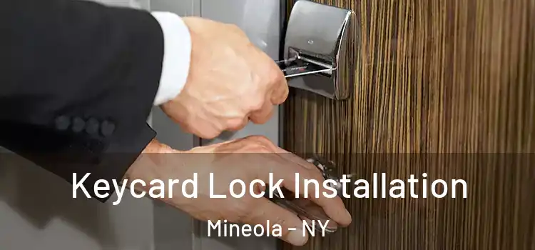  Keycard Lock Installation Mineola - NY