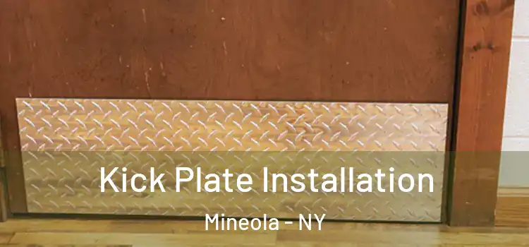  Kick Plate Installation Mineola - NY