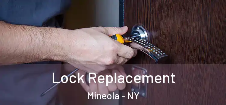  Lock Replacement Mineola - NY