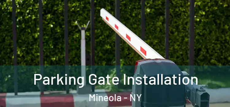  Parking Gate Installation Mineola - NY
