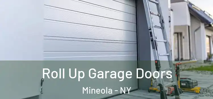  Roll Up Garage Doors Mineola - NY