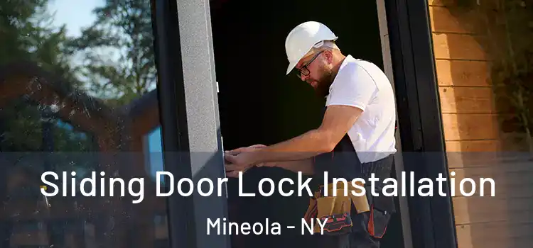  Sliding Door Lock Installation Mineola - NY