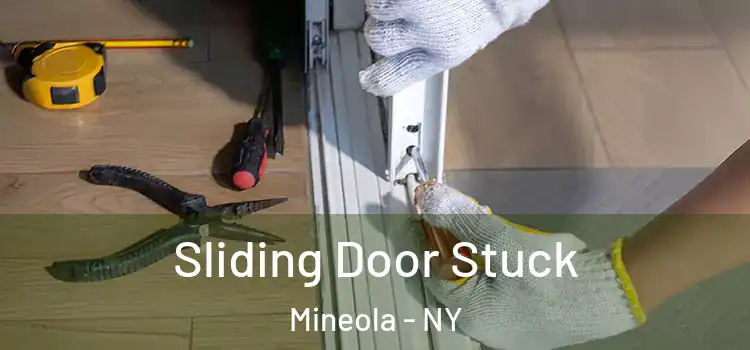  Sliding Door Stuck Mineola - NY