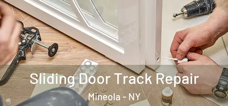  Sliding Door Track Repair Mineola - NY