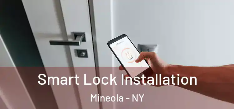 Smart Lock Installation Mineola - NY